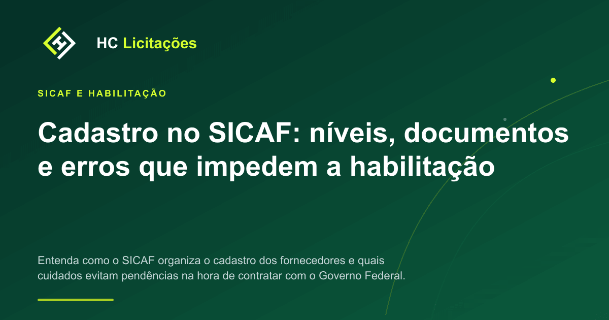 Ilustração: Cadastro no SICAF: níveis, documentos e erros que impedem a habilitação
